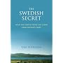 The Swedish Secret: What the United States Can Learn from Sweden�s Story
