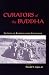 Curators of the Buddha: The Study of Buddhism under Colonialism