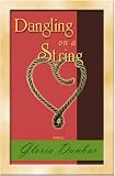 Dangling on a String