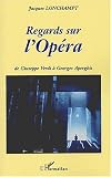 Revue Editions L'Harmattan  / Regards sur l'Opéra. De Giuseppe Verdi à Georges Aperghis