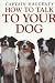 Books : How to Talk to Your Dog