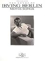 The Songs of Irving Berlin: Movie Songs