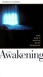 The Awakening: One Man's Battle With Darkness