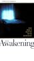 The Awakening: One Man's Battle With Darkness
