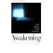 The Awakening: One Man's Battle With Darkness