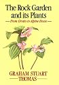 The Rock Garden and Its Plants: From Grotto to Alpine House