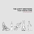 Four Thieves Gone: The Robbinsville Sessions by Avett Brothers