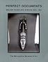 Perfect Documents: Walker Evans and African Art, 1935 (Metropolitan Museum of Art)
