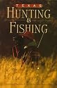 Texas Hunting and Fishing