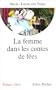 La Femme dans les contes de f�es