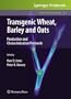 Transgenic Wheat, Barley and Oats: Production and Characterization Protocols (Methods in Molecular Biology)