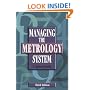 Managing the Metrology System, Third Edition
