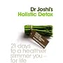 Joshi's Holistic Detox: 21 Days to a Healthier, Slimmer You, for Life