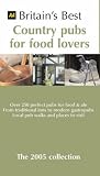 Britain's Best Country Pubs for Food Lovers (Britains Best)