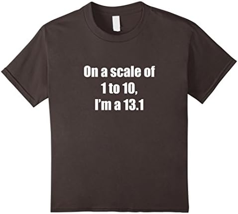 Kids On a scale of 1 to 10, I'm a 13.1 - Half Marathon T-Shirt 6 Asphalt