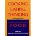 Cooking, Eating, Thinking: Transformative Philosophies of Food
