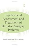 Psychosocial Assessment and Treatment of Bariatric Surgery Patients