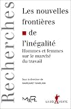 Les nouvelles fronti�res de l'in�galit�. Hommes et femmes sur le march� du travail