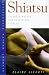 Shiatsu: Japanese Massage for Health and Fitness (Health Essentials)