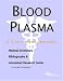 Book Blood Plasma - A Medical Dictionary, Bibliography, and Annotated Research Guide to Internet References