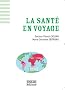 La sant� en voyage