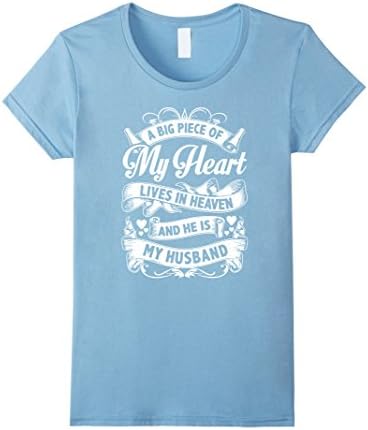 Women's Wife T-shirt , A big piece of my heart lives in heaven and h Large Baby Blue