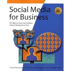Social Media for Business: 101 Ways to Grow Your Business Without Wasting Your Time
