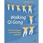 Walking Qi Gong. Schritt f�r Schritt zu innerer Ru&hellip von Lam K. Chuen