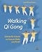Walking Qi Gong. Schritt f&uuml;r Schritt zu innerer Ruhe und Kraft
