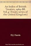An index of British treaties : microfiches showing volumes 1-3 Treaties 1101-1968