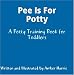 Search : Pee Is For Potty: A Potty Training Book for Toddlers