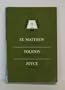 St. Matthew The Gospel Of Matthew Number 14/Leo Tolstoy The Death Of Ivan Llych Number 15/James Joyce Dubliners Selections Number 16 Set One (The Great Books Foundation)