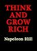THINK AND GROW RICH (Kindle Edition)