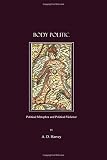 Body politic : political metaphor and political violence