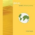 Play: World - African Journey