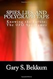 Spies, Lies, and Polygraph Tape: Knowing the Future: The UFO Spy Games