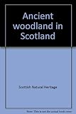 Ancient woodland in Scotland