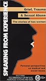 Sexual Abuse: Grief, Trauma and Sexual AbuseThe Stories of Two Women [VHS]