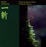 Isshin - Emerging: Music for Japanese Koto