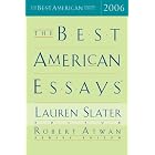 The Best American Essays 2006 (The Best American Series (TM)) by Lauren Slater and Robert Atwan
