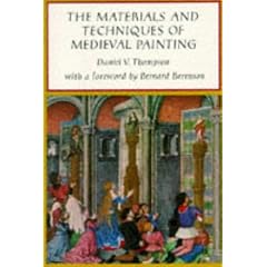 The Materials and Techniques of Mediaeval Painting