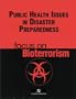 Public Health Issues Disaster Preparedness: Focus on Bioterrorism