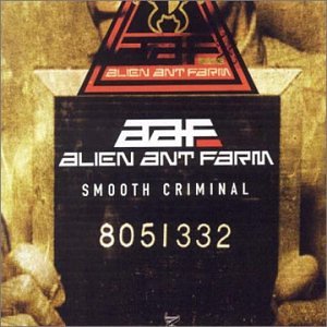 Alien Ant Farm - Smooth Criminal (Single) [UK] - Zortam Music