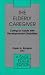 The Elderly Caregiver: Caring for Adults with Developmental Disabilities (SAGE Focus Editions)