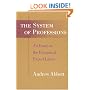 The System of Professions: An Essay on the Division of Expert Labor