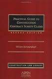 Practical Guide To Construction Contract Surety Claims (Supplemented Annually)