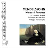 Mendelssohn : Motets et Psaumes ( coll. Musique d abord )