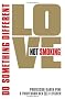 Love Not Smoking: Do Something Different