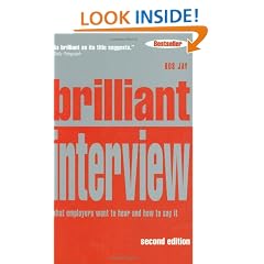 Brilliant Interview: What Employers Want to Hear and How to Say it