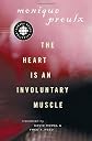 The Heart Is an Involuntary Muscle